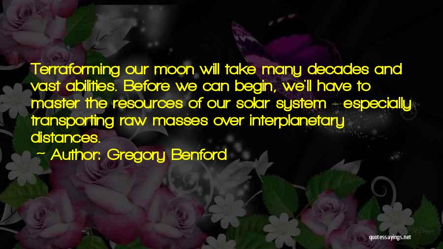 Terraforming Quotes By Gregory Benford