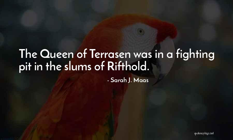 Terrasen Quotes By Sarah J. Maas Terrasen Quotes By Sarah J. Maas