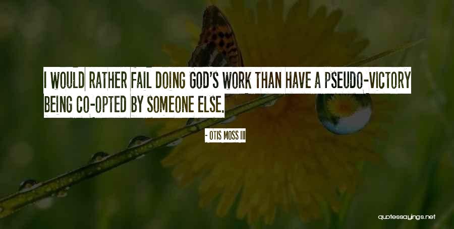 Terrassendielen Quotes By Otis Moss III Terrassendielen Quotes By Otis Moss III