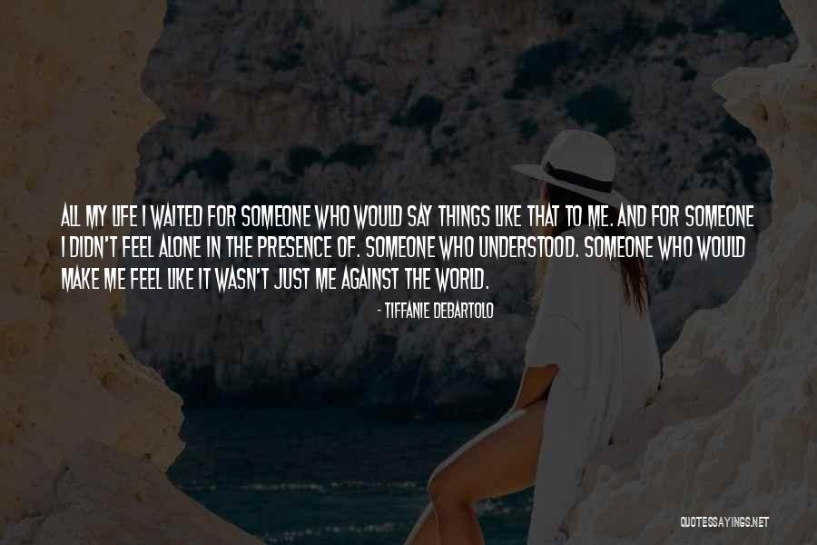 Terray Bryant Quotes By Tiffanie DeBartolo Terray Bryant Quotes By Tiffanie DeBartolo