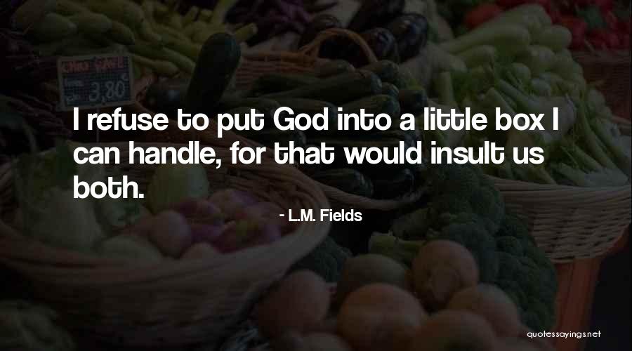 Terrazas Quotes By L.M. Fields Terrazas Quotes By L.M. Fields
