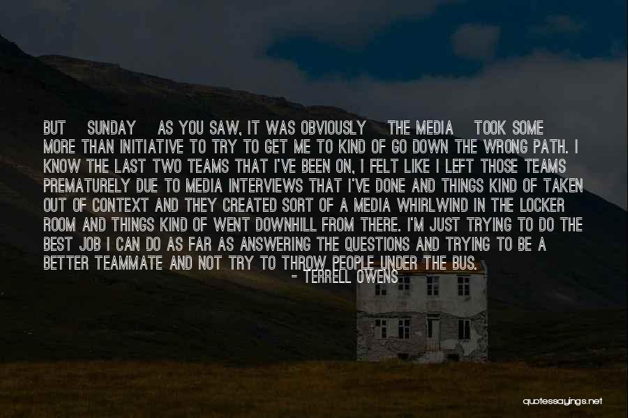 Terrell Owens Quotes 2182778 Terrell Owens Quotes 2182778