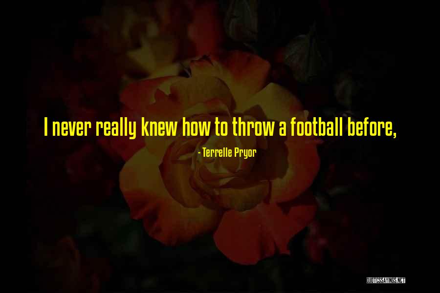 Terrelle Pryor Quotes 885755 Terrelle Pryor Quotes 885755