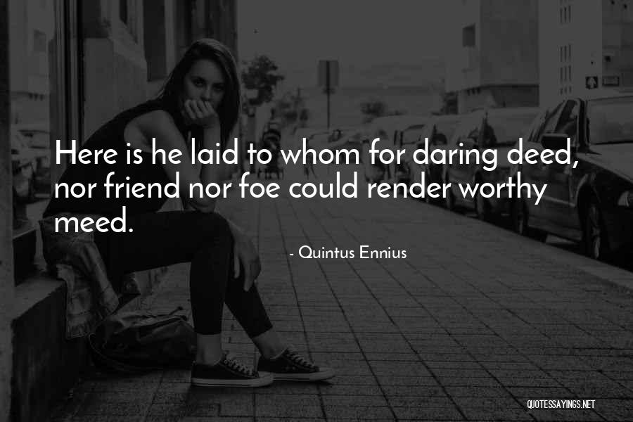 Terrena Samana Quotes By Quintus Ennius Terrena Samana Quotes By Quintus Ennius
