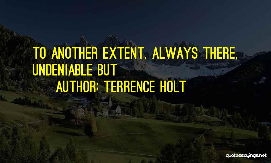 Terrence Holt Quotes 211202