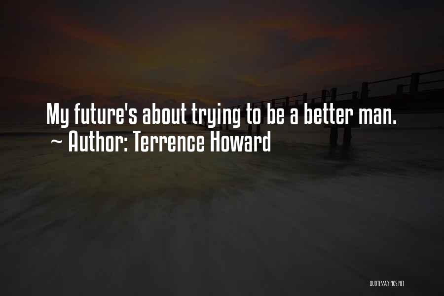 Terrence Howard Quotes 1312768