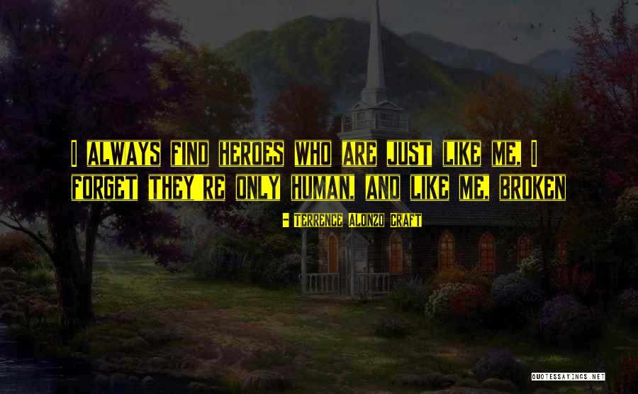 Terrence Quotes By Terrence Alonzo Craft Terrence Quotes By Terrence Alonzo Craft