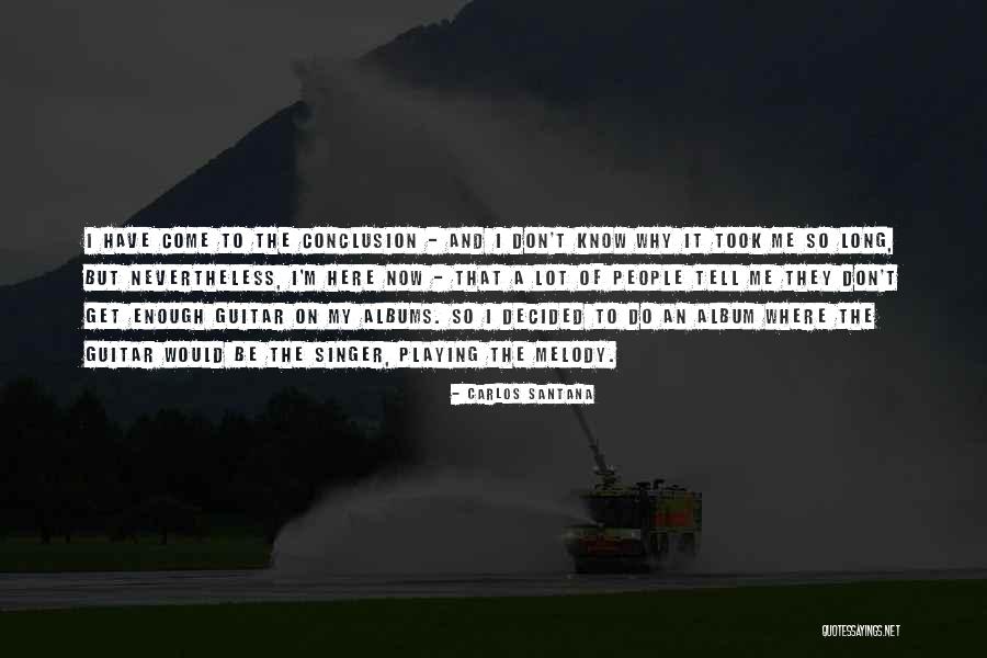 Terrestrial Habitat Quotes By Carlos Santana Terrestrial Habitat Quotes By Carlos Santana