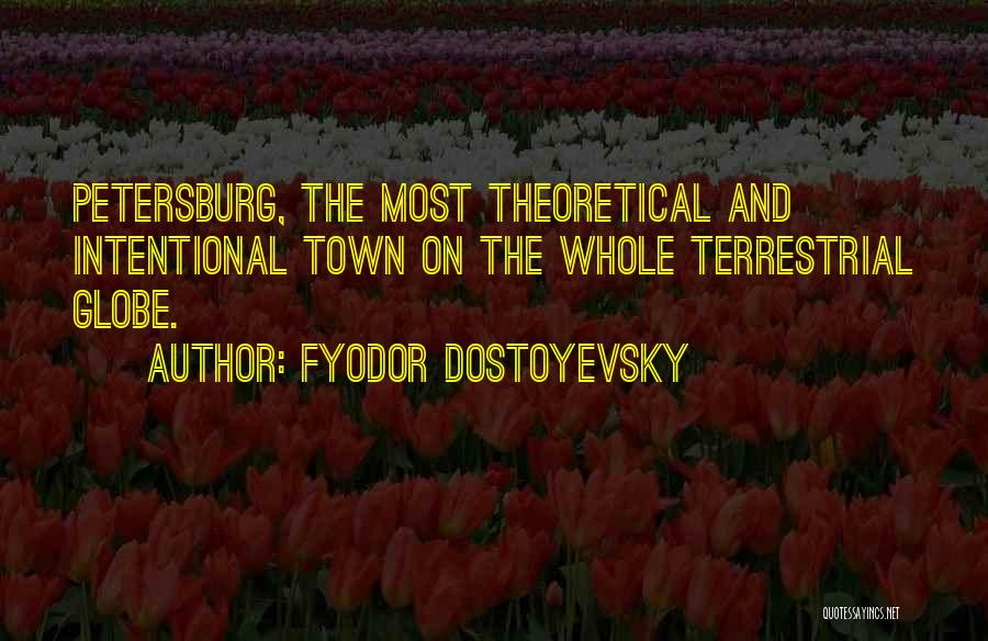 Terrestrial Quotes By Fyodor Dostoyevsky