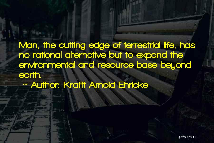 Terrestrial Quotes By Krafft Arnold Ehricke