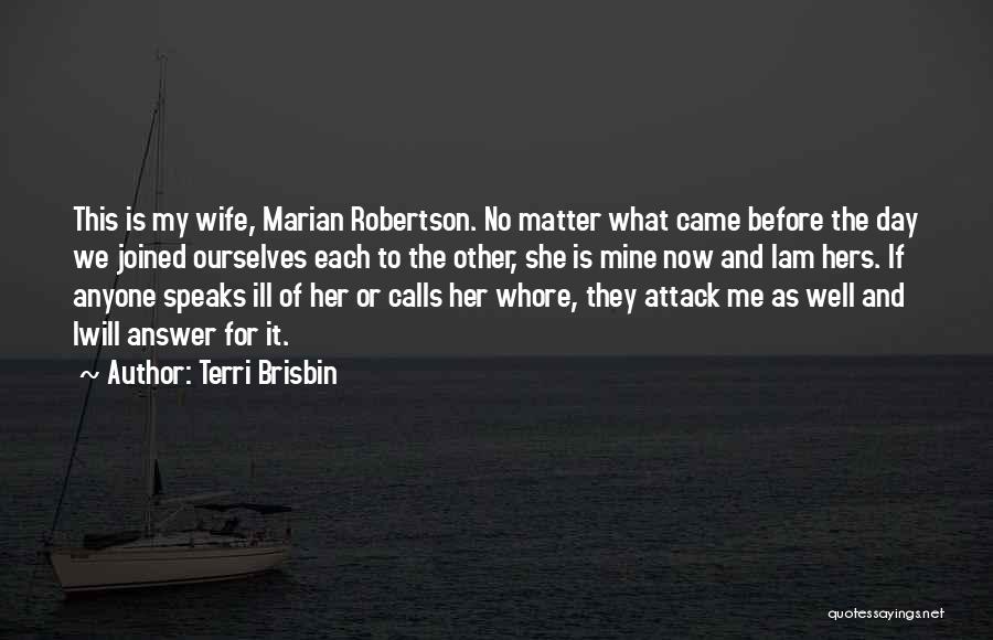 Terri Brisbin Quotes 1060125