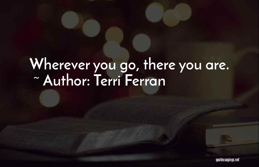 Terri Ferran Quotes 755543