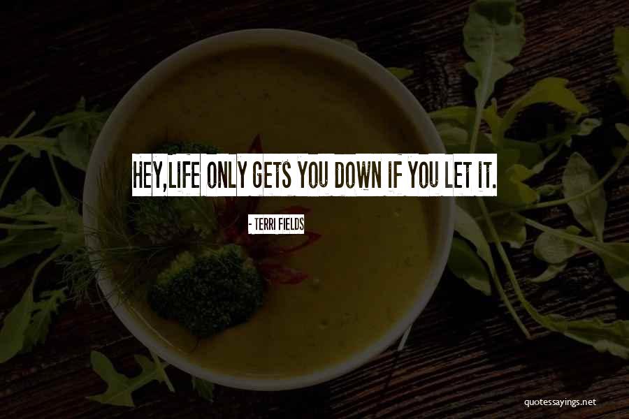 Terri Fields Quotes 1279618 Terri Fields Quotes 1279618