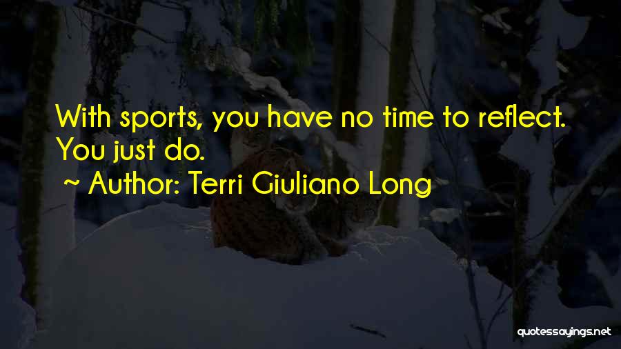 Terri Giuliano Long Quotes 1426437