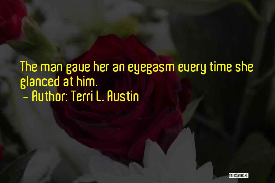 Terri L. Austin Quotes 1120486