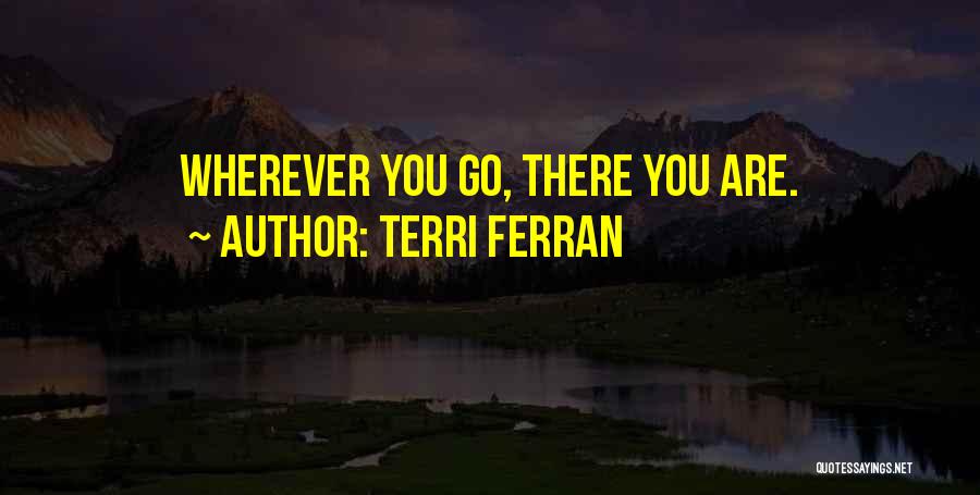 Terri Quotes By Terri Ferran