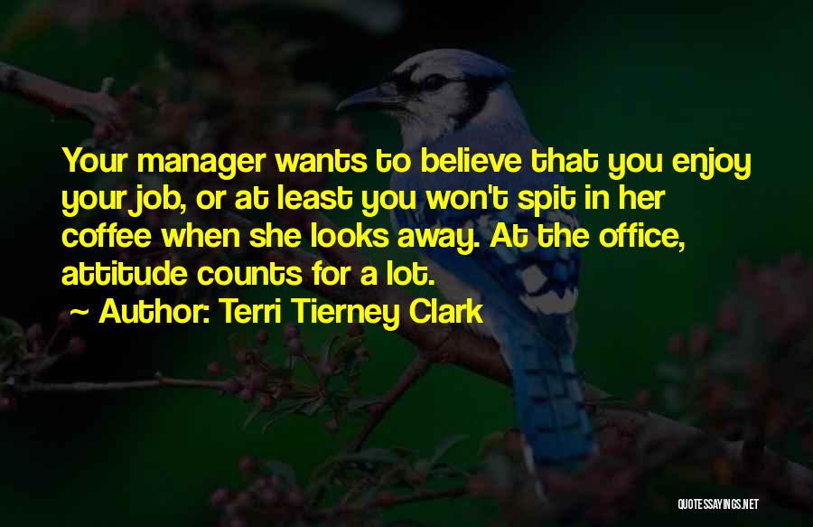 Terri Tierney Clark Quotes 826370