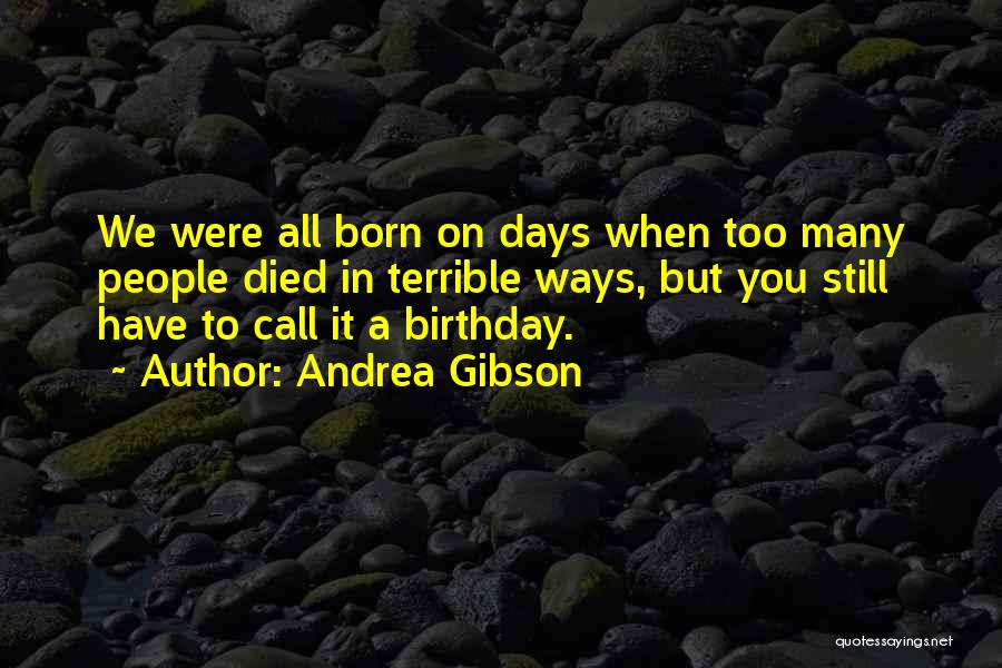 Terrible 2 Birthday Quotes By Andrea Gibson