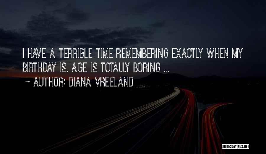 Terrible 2 Birthday Quotes By Diana Vreeland