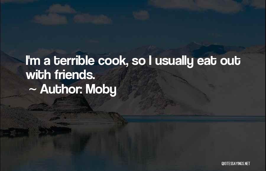 Terrible Best Friends Quotes By Moby