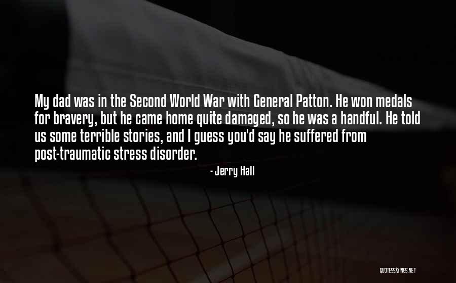 Terrible Dad Quotes By Jerry Hall