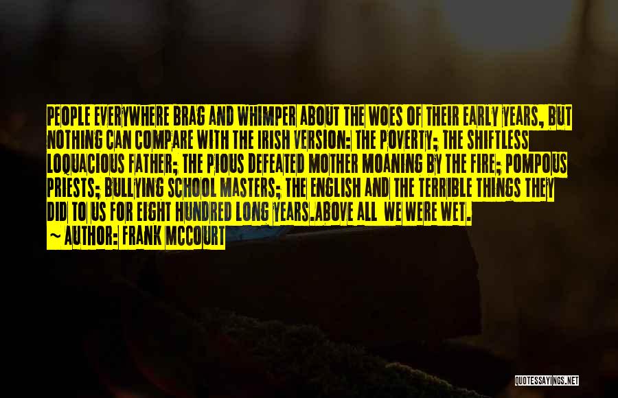 Terrible Father Quotes By Frank McCourt