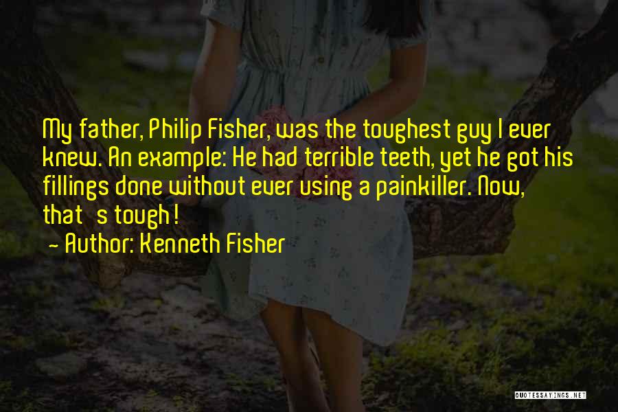 Terrible Father Quotes By Kenneth Fisher