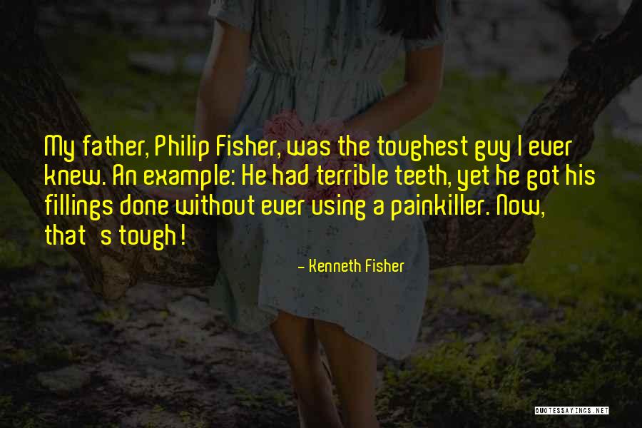 Terrible Father Quotes By Kenneth Fisher