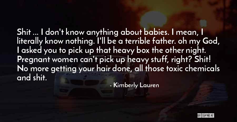 Terrible Father Quotes By Kimberly Lauren