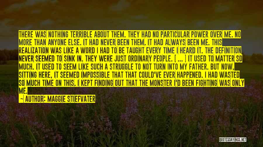Terrible Father Quotes By Maggie Stiefvater