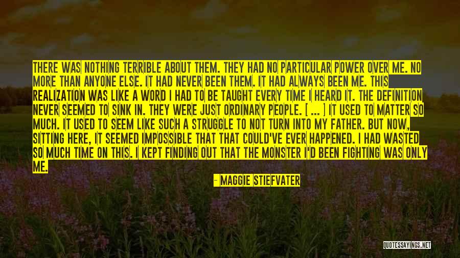 Terrible Father Quotes By Maggie Stiefvater