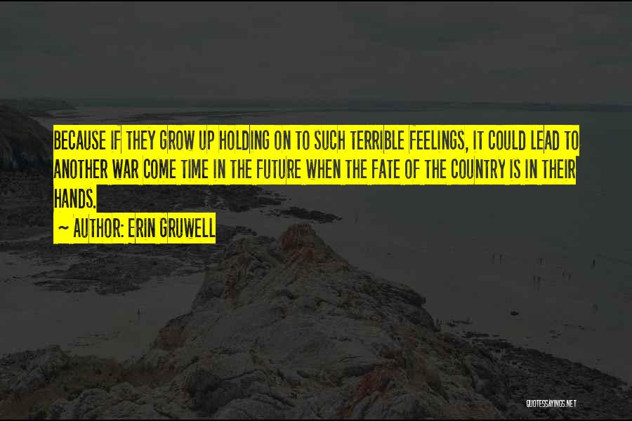 Terrible Leaders Quotes By Erin Gruwell