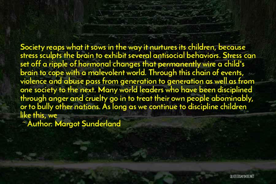 Terrible Leaders Quotes By Margot Sunderland