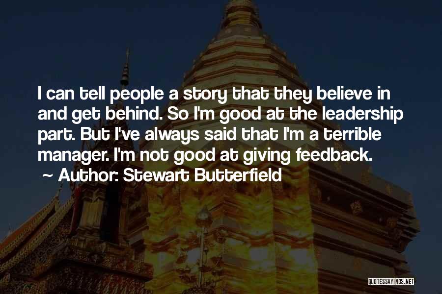 Terrible Leadership Quotes By Stewart Butterfield