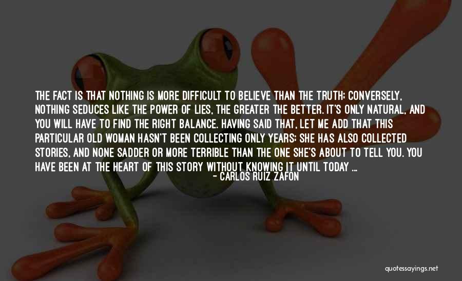 Terrible Lies Quotes By Carlos Ruiz Zafon Terrible Lies Quotes By Carlos Ruiz Zafon