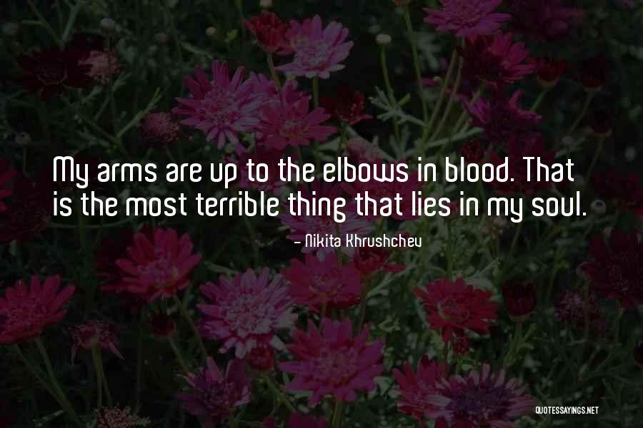Terrible Lies Quotes By Nikita Khrushchev Terrible Lies Quotes By Nikita Khrushchev