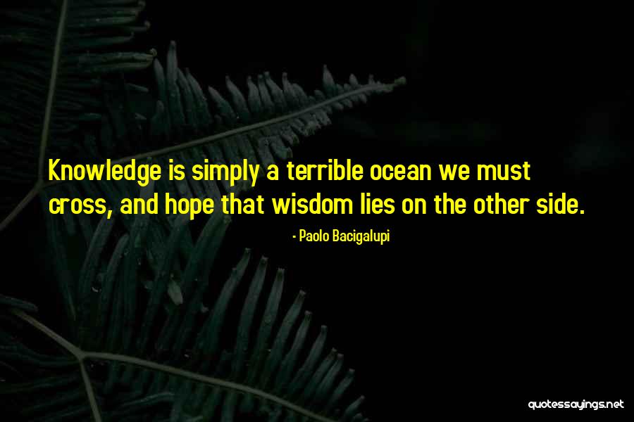 Terrible Lies Quotes By Paolo Bacigalupi Terrible Lies Quotes By Paolo Bacigalupi