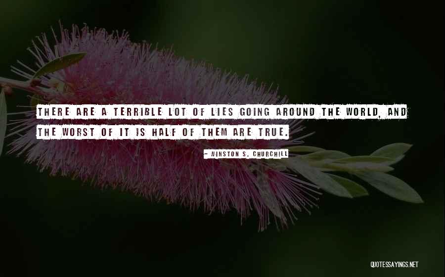 Terrible Lies Quotes By Winston S. Churchill Terrible Lies Quotes By Winston S. Churchill