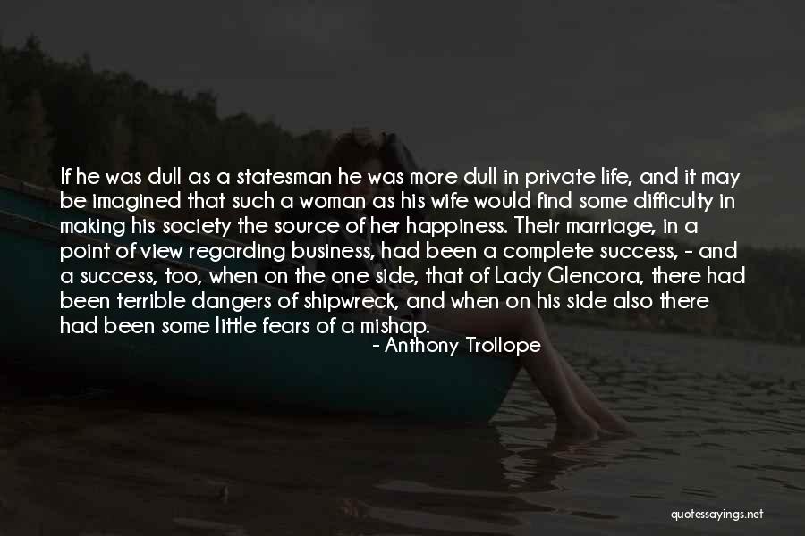 Terrible Marriage Quotes By Anthony Trollope Terrible Marriage Quotes By Anthony Trollope