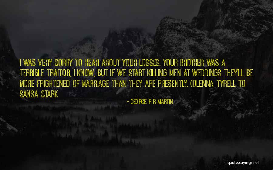 Terrible Marriage Quotes By George R R Martin Terrible Marriage Quotes By George R R Martin