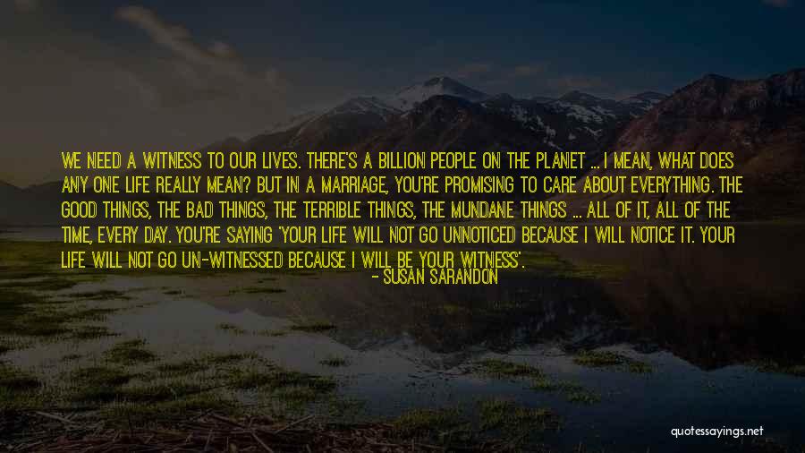 Terrible Marriage Quotes By Susan Sarandon Terrible Marriage Quotes By Susan Sarandon