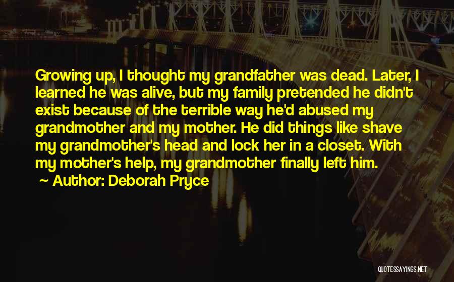 Terrible Mother Quotes By Deborah Pryce