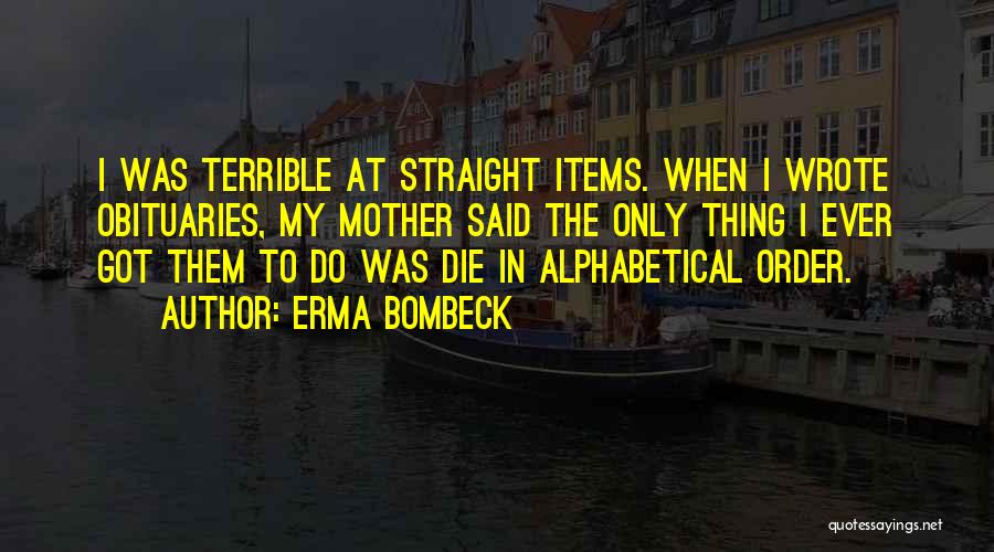 Terrible Mother Quotes By Erma Bombeck