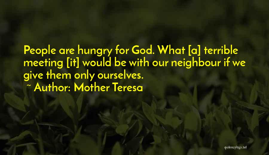 Terrible Mother Quotes By Mother Teresa