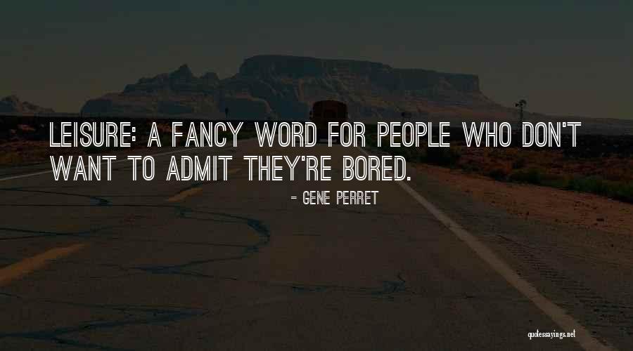 Terrible Salesman Quotes By Gene Perret Terrible Salesman Quotes By Gene Perret
