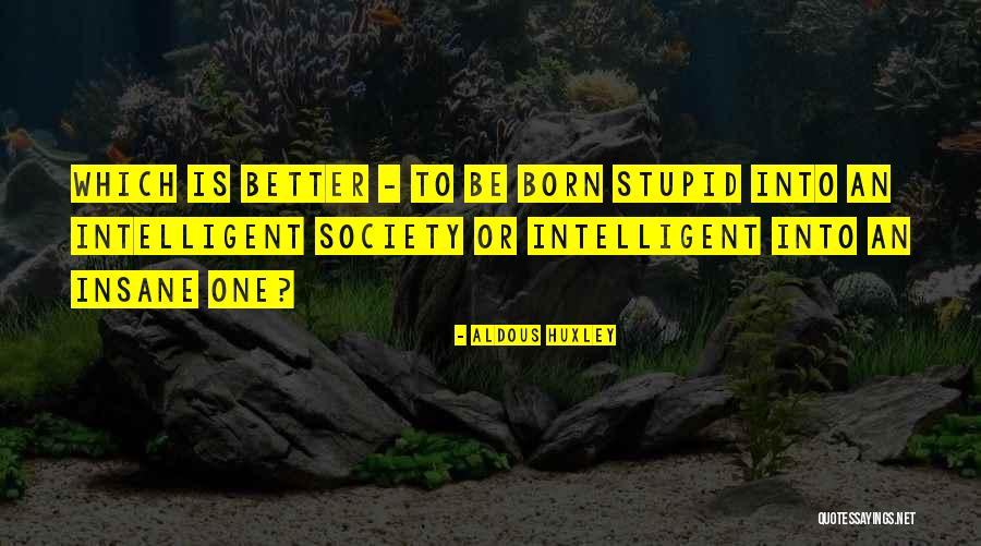 Terrible Terry Tate Quotes By Aldous Huxley Terrible Terry Tate Quotes By Aldous Huxley