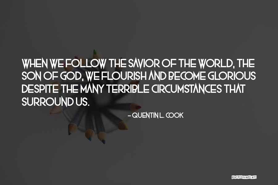 Terrible World Quotes By Quentin L. Cook Terrible World Quotes By Quentin L. Cook