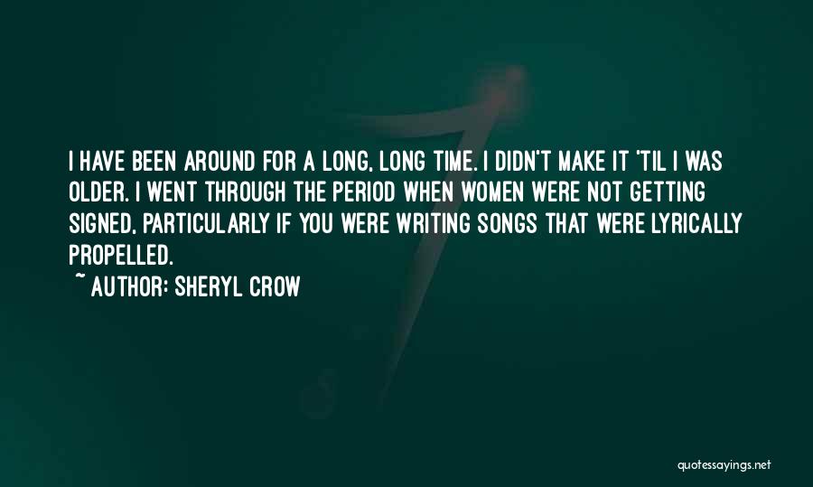 Terriblement Efficace Quotes By Sheryl Crow