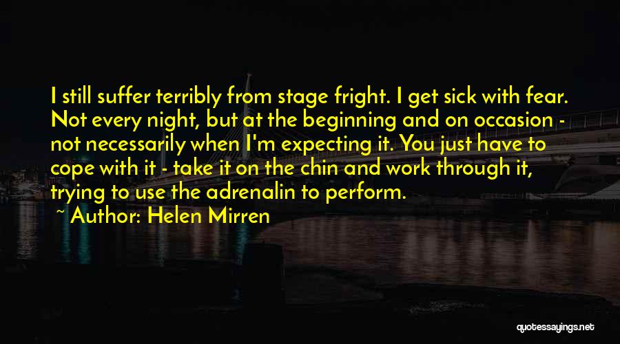 Terribly Sick Quotes By Helen Mirren