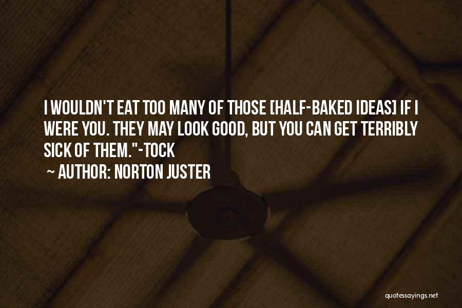 Terribly Sick Quotes By Norton Juster